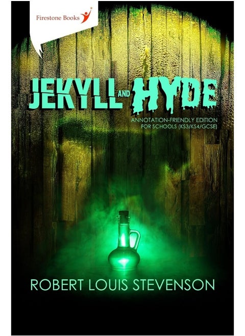 Jekyll and Hyde: Annotation-Friendly Edition for Schools (KS3/KS4/GCSE)