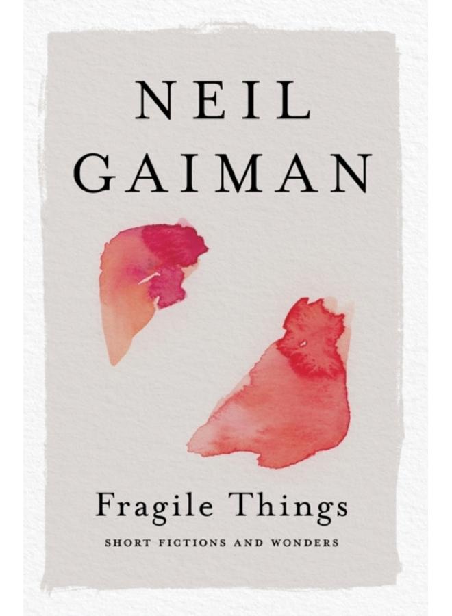 Fragile Things : Short Fictions and Wonders 