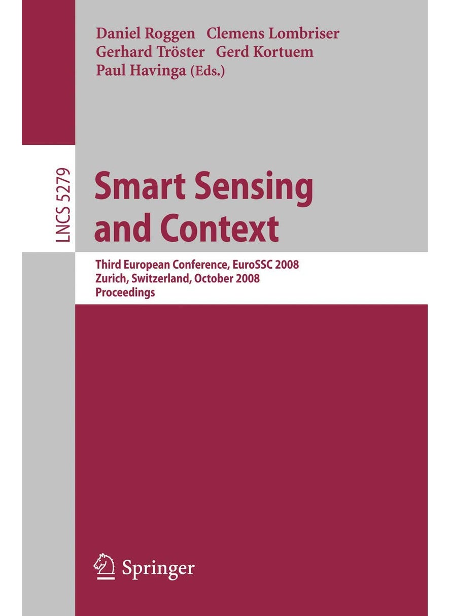 Smart Sensing and Context: Third European Conference, EuroSSC 2008, Zurich, Switzerland, October 29-31, 2008, Proceedings 