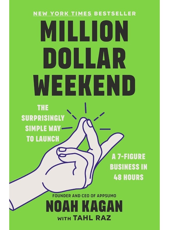 Million Dollar Weekend: The Surprisingly Simple Way to Launch a 7-Figure Business in 48 Hours