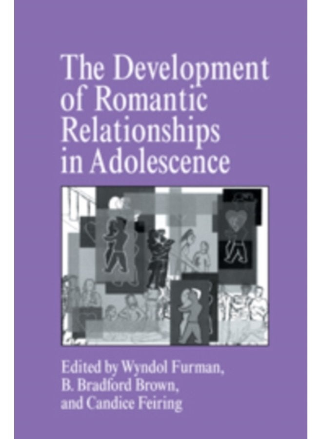 The Development of Romantic Relationships in Adolescence - Paperback