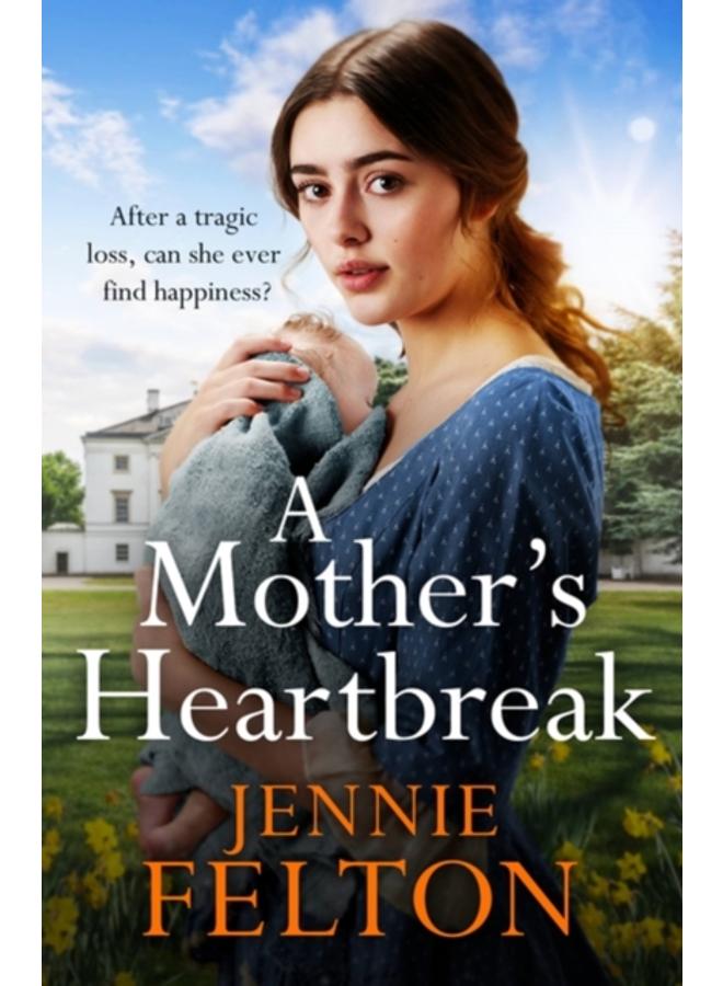 A Mother's Heartbreak : The most emotionally gripping saga you'll read this year 