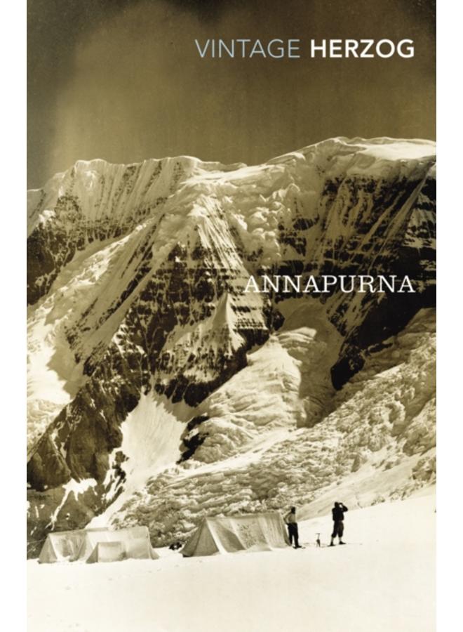 Annapurna : The First Conquest of an 8000-Metre Peak 