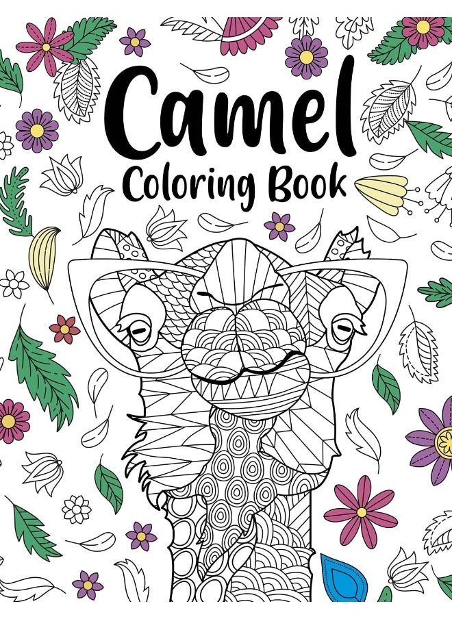 Camel Coloring Book: Coloring Books for Adults, Gifts for Camel Lovers, Floral Mandala Coloring Pages, Animal Coloring Book, Safari Animals  - Image 1