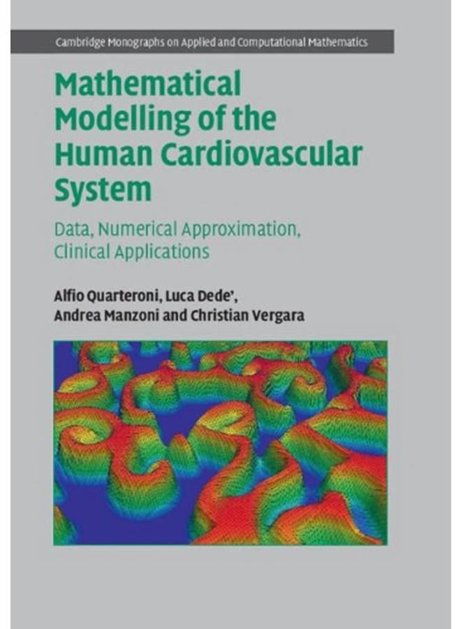 Mathematical Modelling of the Human Cardiovascular System: Data, Numerical Approximation, Clinical Applications