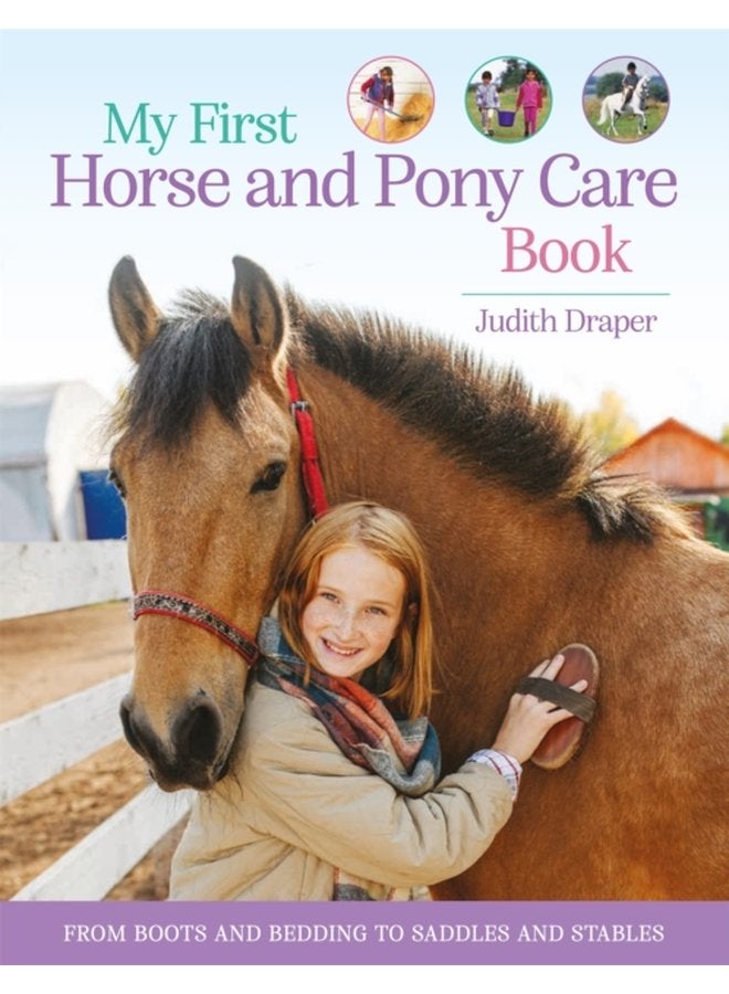 My First Horse and Pony Care Book From boots and bedding to saddles and stables - Paperback