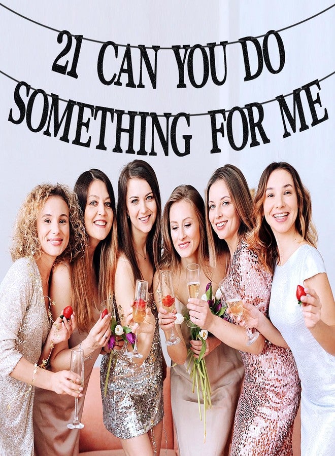 PYBHILK Black Glitter 21 Can You Do Something For Me Banner, Rip Fake ID/21 & Legal/Happy 21st Birthday/Cheers to 21 Years, Funny 21st Birthday Party Decorations - Image 4