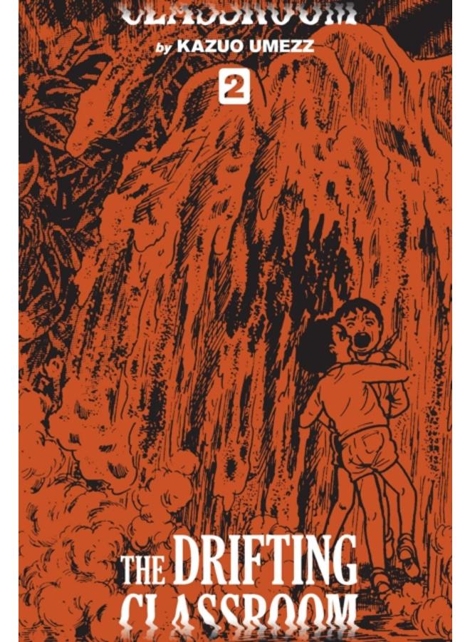 The Drifting Classroom: Perfect Edition, Vol. 2 : 2 