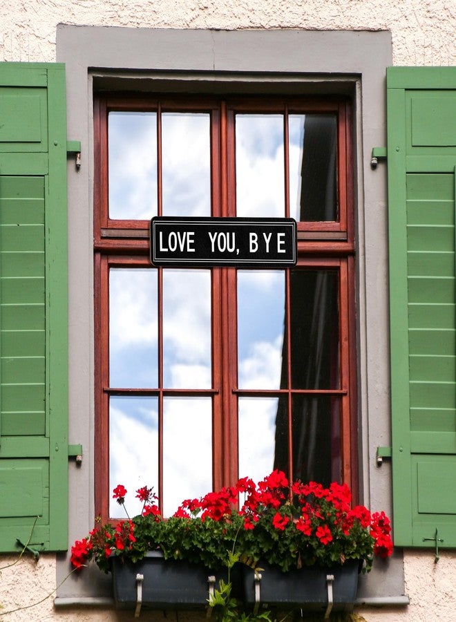 Otoolling Love You Bye Sign Vintage Love You Bye Sign Wall Decor 16 x 4 Inch Aluminum Home Bar Hallway Entryway Door Wall Art Housewarming Gifts to Express Warm for Your Family (Black, White) - Image 5