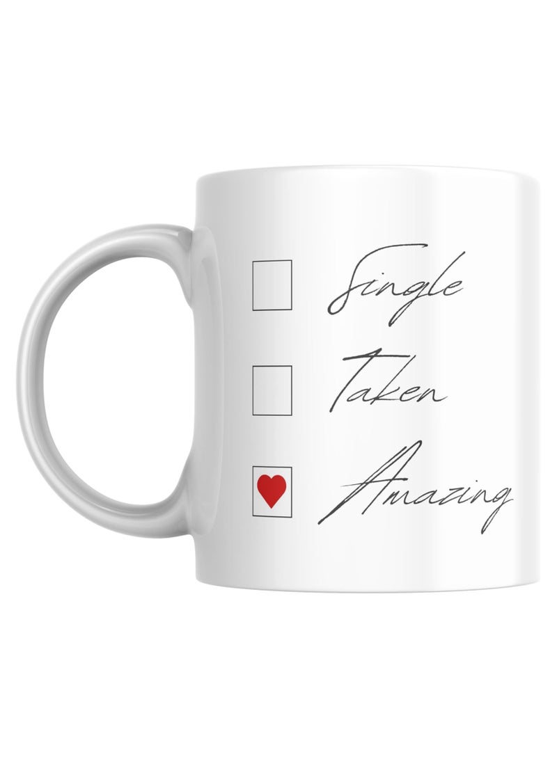 Single Taken Amazing Coffee Mug, Valentine's Day Gift for Her, Husband, Girlfriend, Wife, Boyfriend