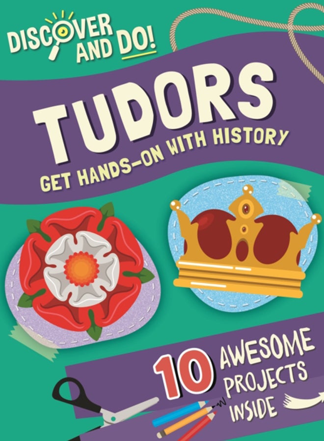 Discover and Do: Tudors