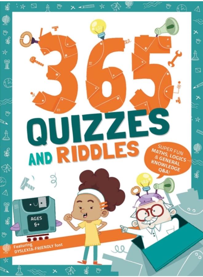 365 Quizzes and Riddles : Super fun, maths, logics and general knowledge Q & As 