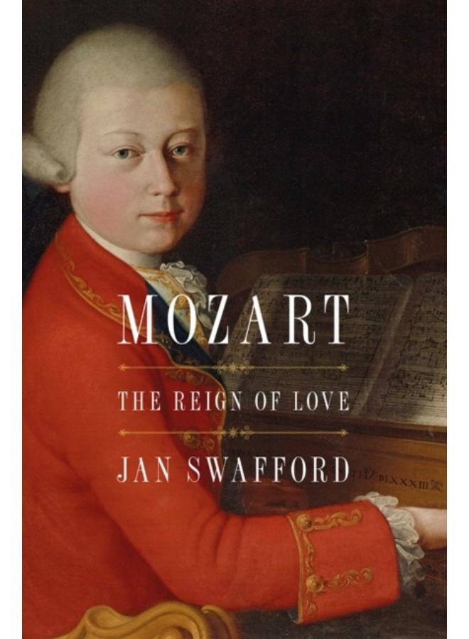 Mozart : The Reign of Love