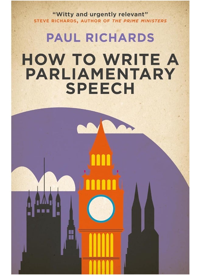 How to Write a Parliamentary Speech: A practical guide for politicians and speechwriters 