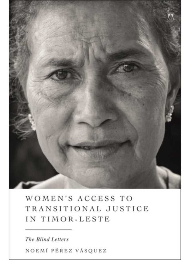 Women s Access to Transitional Justice in Timor Leste The Blind Letters - Hardback