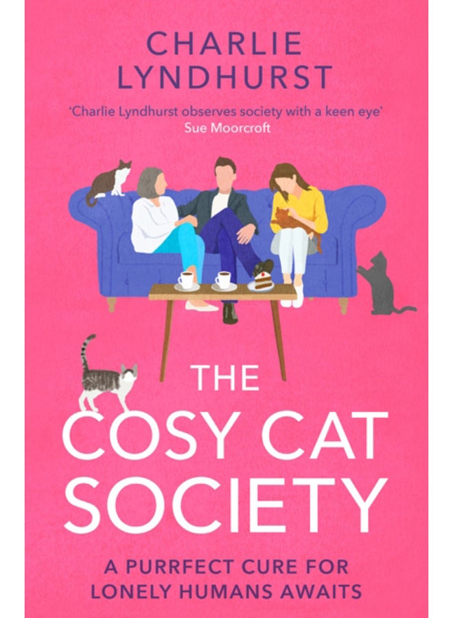 The Cosy Cat Society : A gorgeously uplifting read about friendship that will make you laugh and cry 