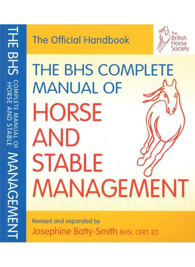 BHS Complete Manual of Horse and Stable Management 