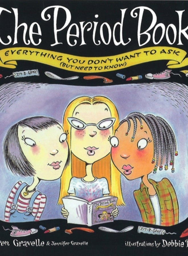 The Period Book : Everything you don't want to ask (but need to know) 