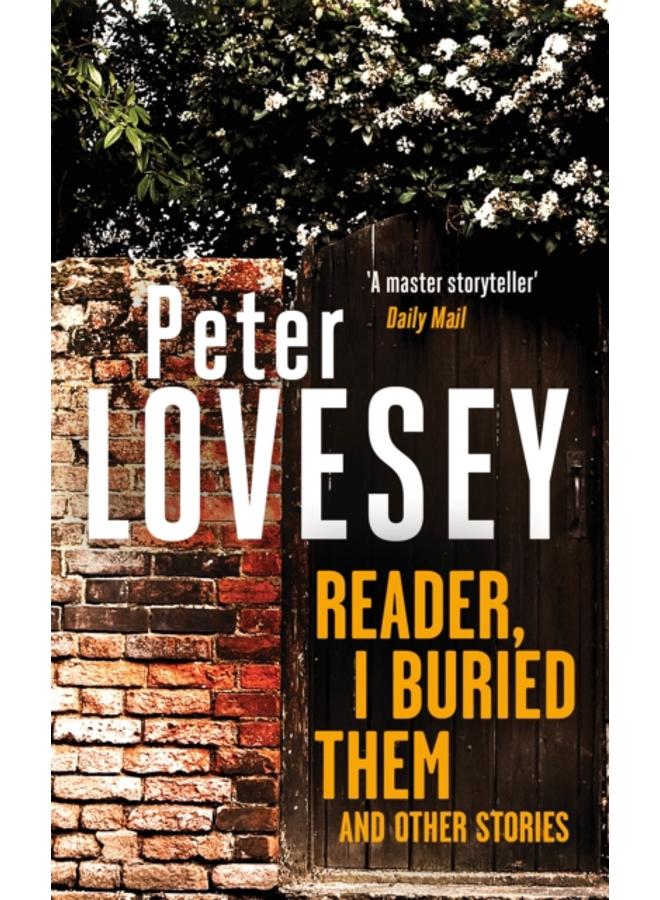 Reader, I Buried Them and Other Stories 