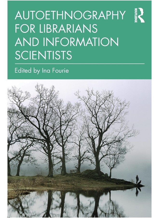 Autoethnography for Librarians and Information Scientists 