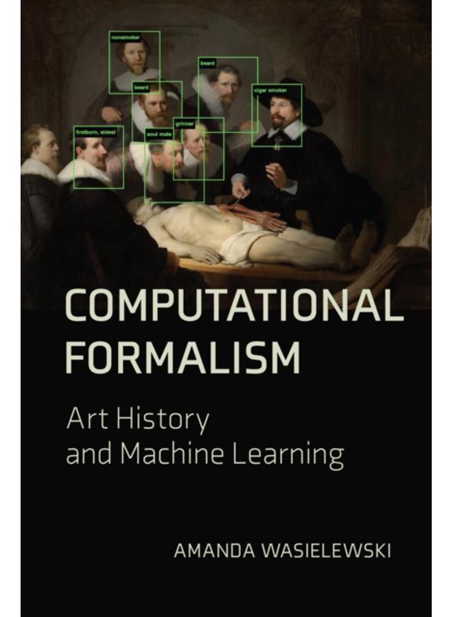 Computational Formalism : Art History and Machine Learning 