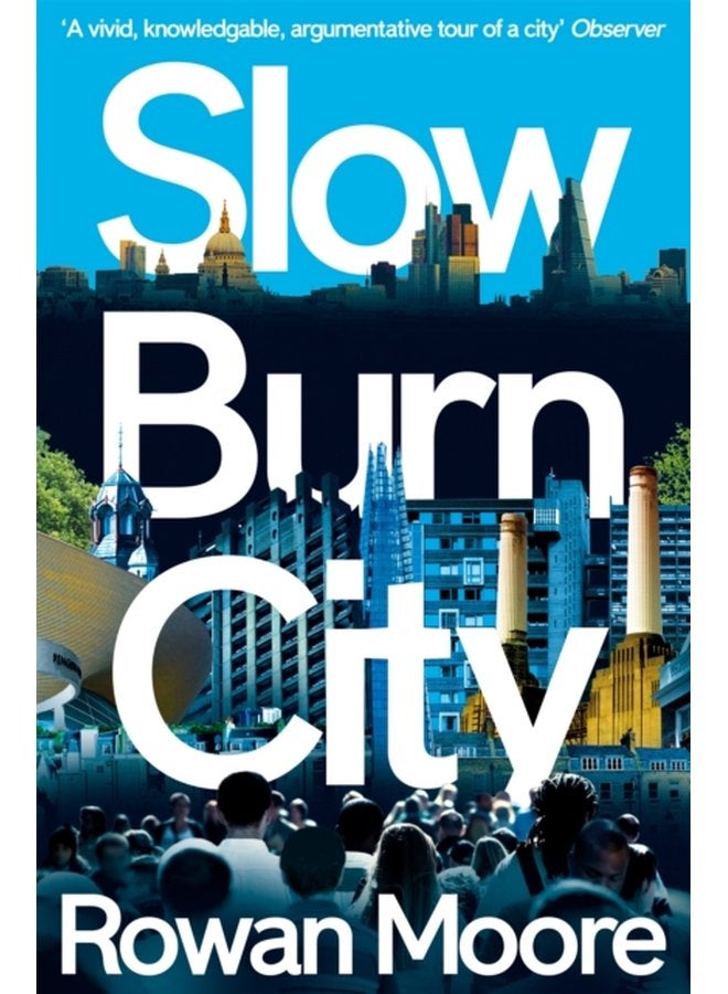 Slow Burn City London in the Twenty First Century - Paperback