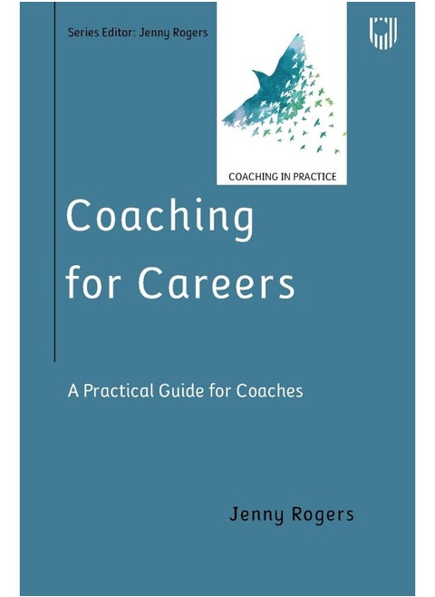 Coaching for Careers: A Practical Guide for Coaches