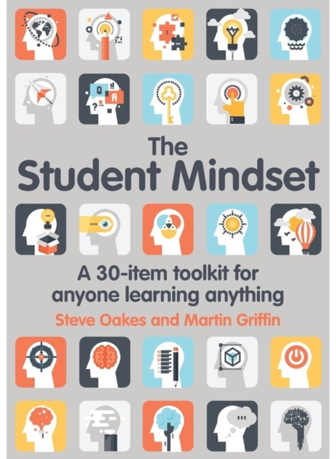 The Student Mindset A 30 item toolkit for anyone learning anything - Paperback