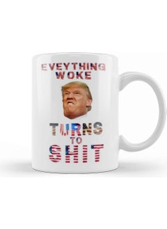 Print Shop Everything Woke Turns Shit Donald Trump Mug Porcelain