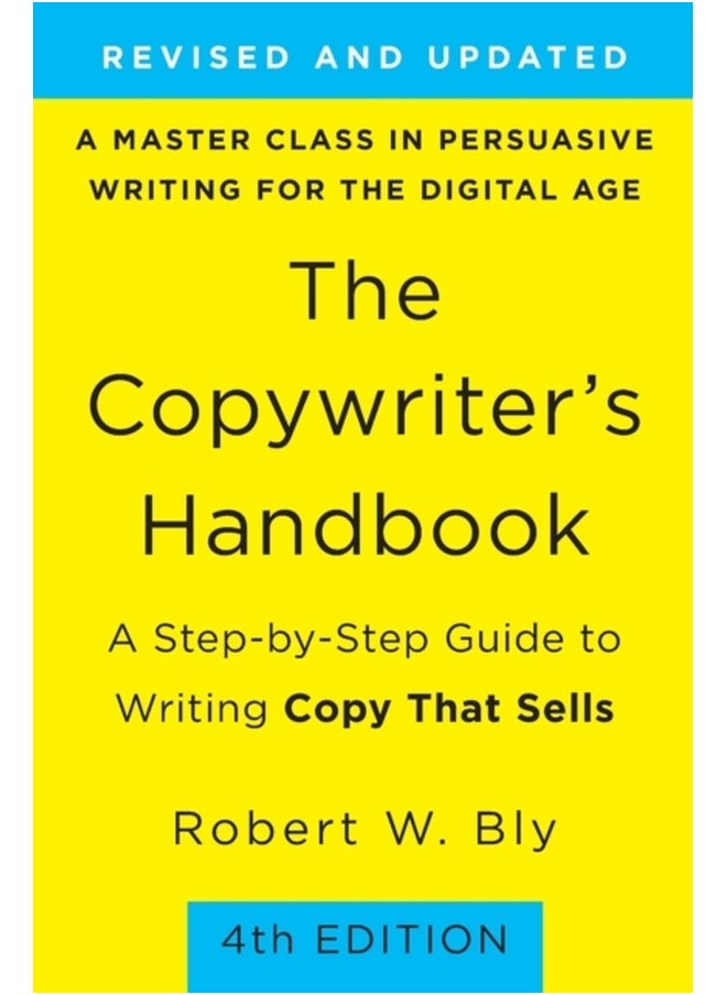 The Copywriter's Handbook:A Step-by-Step Guide to Writing Copy That Sells (4th Edition) 