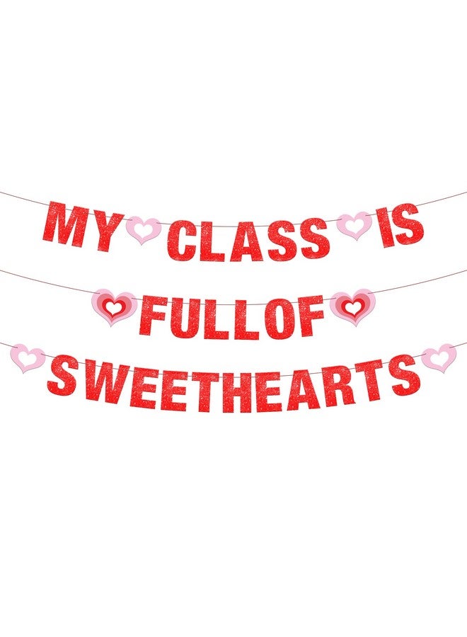 KatchOn, My Class is Full of Sweethearts Banner- Pre Strung, 3 String, 10 Feet | Glitter Valentines Day Banner | Valentines Day Garland,Valentines Day Decorations for Classroom | Valentines Day Decor - Image 1