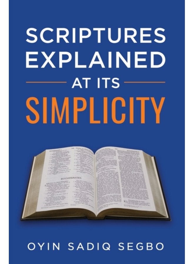 Scriptures Explained at It s Simplicity - Paperback