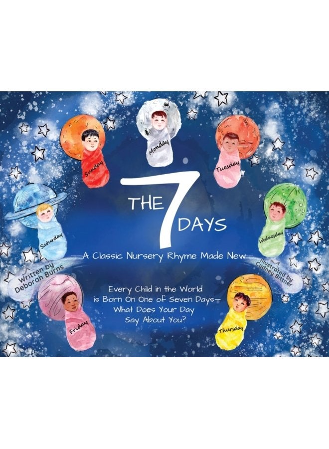 The 7 Days A Classic Nursery Rhyme Made New - Hardback