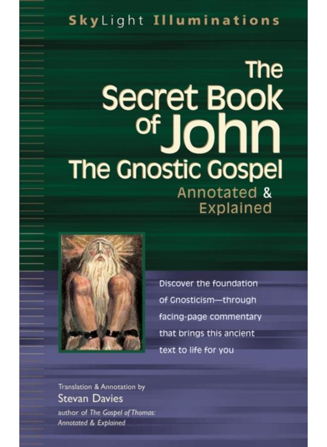 Secret Book of John : The Gnostic Gospel - Annotated & Explained 