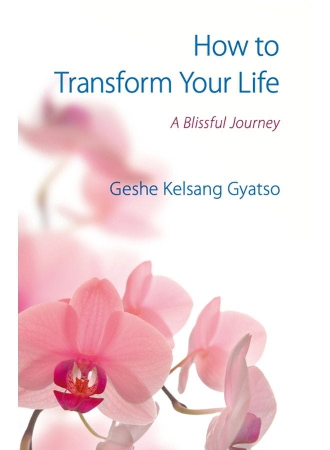 How to Transform Your Life A Blissful Journey - Paperback