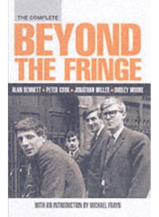 The Complete Beyond the Fringe - Paperback