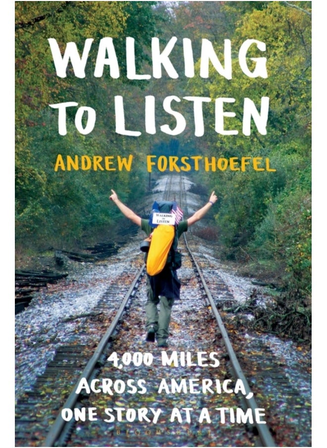 Walking to Listen: 4,000 Miles Across America, One Story at a Time 