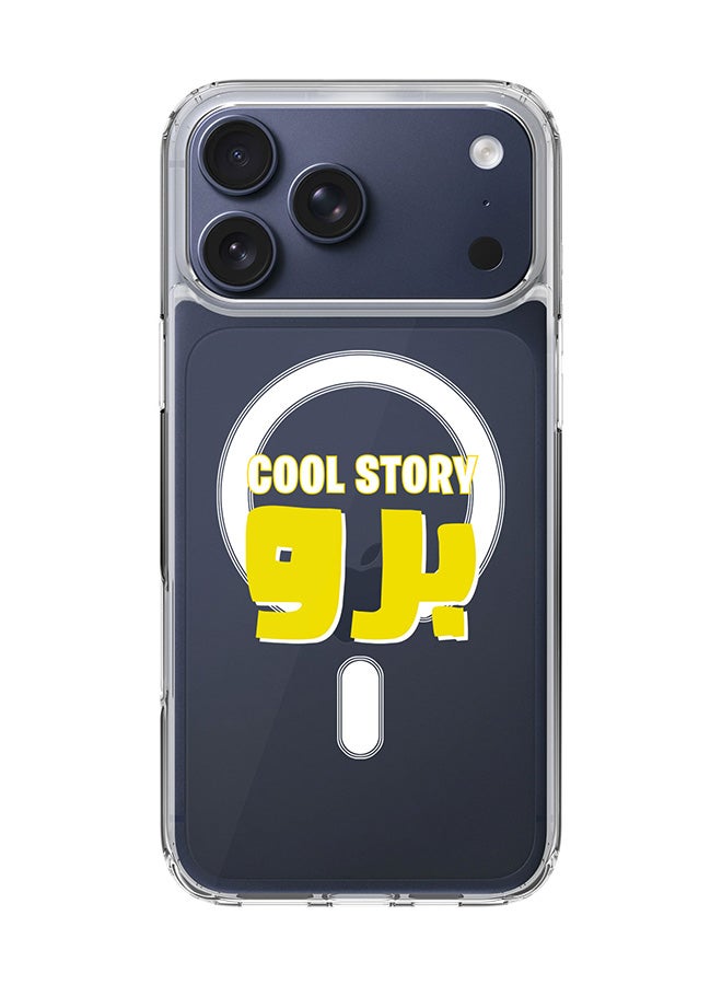 Stylizedd Classic Clear MagSafe Case for iPhone 17 Pro Max , Hybrid Soft Case Flexible Edges Anti Drop TPU PC Gel Thin Transparent Cover [ Designed for iPhone 17 Pro Max ] - Cool story bro