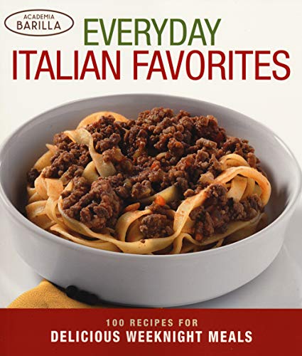 Everyday Italian Favorites Recipes For Delicious Weeknight Meals 