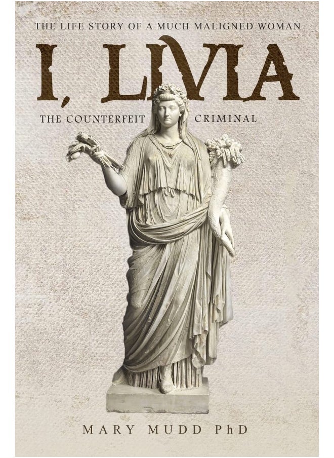 I, Livia: The Counterfeit Criminal  - Image 1