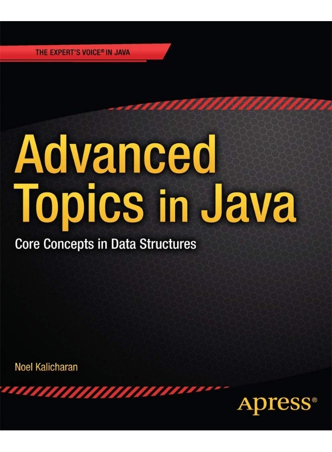 Advanced Topics in Java: Core Concepts in Data Structures
