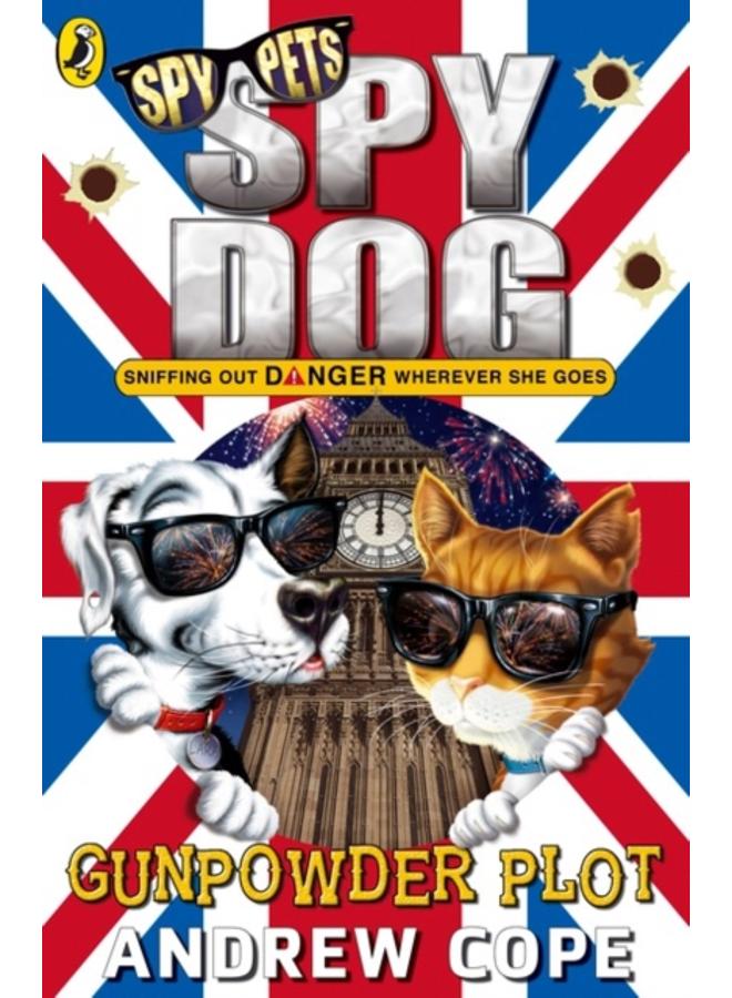 Spy Dog: The Gunpowder Plot 