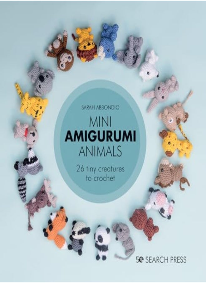 Mini Amigurumi Animals: 26 Tiny Creatures To Crochet 