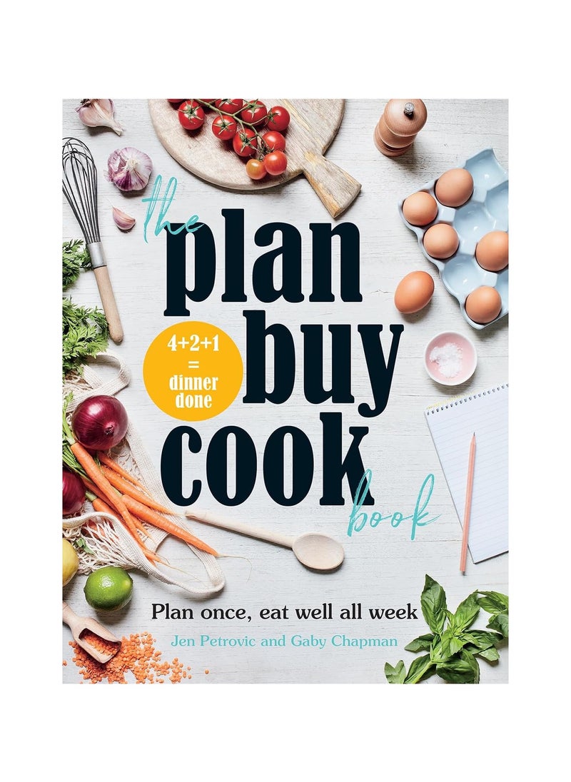 The Plan Buy Cook Book Plan once eat well all week 