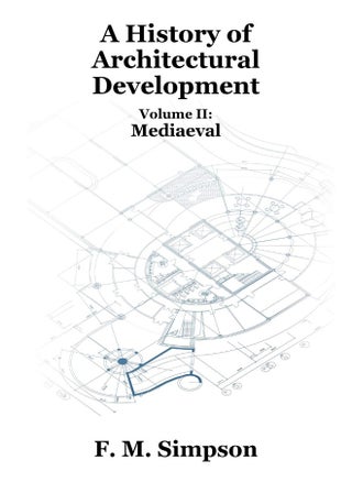 A History of Architectural Development Vol. II: Mediaeval - pzsku/Z268B03CC2E6C33D96F5BZ/45/1747921990/ccf6bb42-b54c-48ae-bf02-b5240d2f1776