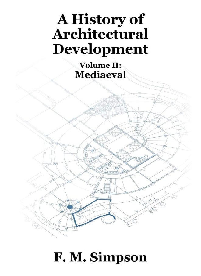 A History of Architectural Development Vol. II: Mediaeval  - Image 1