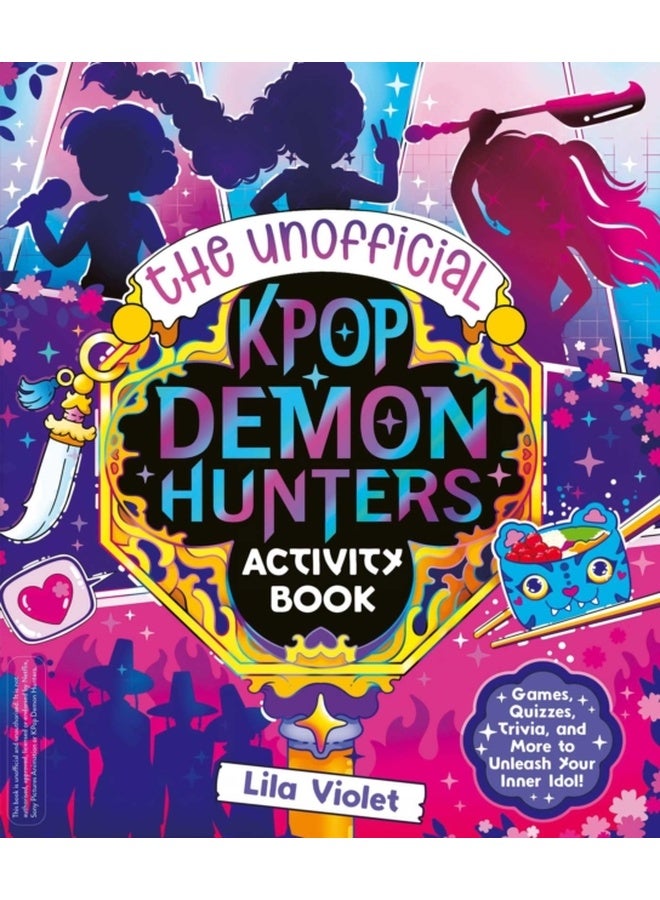 The Unofficial K-Pop Demon Hunters Activity Book