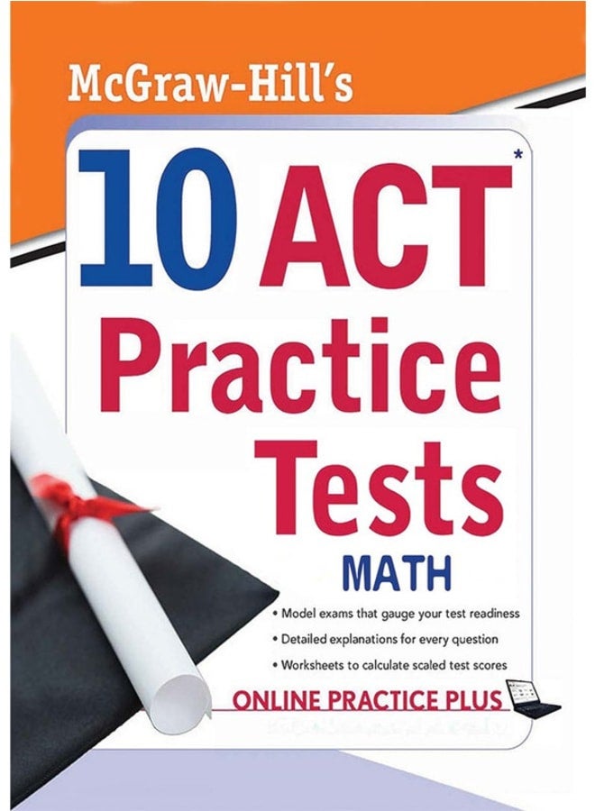 A.C.T Mcgraw hills 1 Math 10 practice test with Answers Explaination