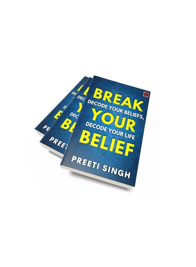 Break Your Belief : Decode Your Beliefs, Decode Your Life  - Image 5
