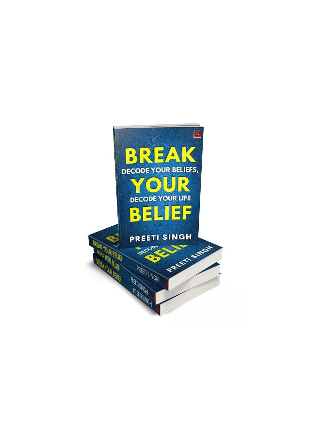 Break Your Belief : Decode Your Beliefs, Decode Your Life  - Image 4